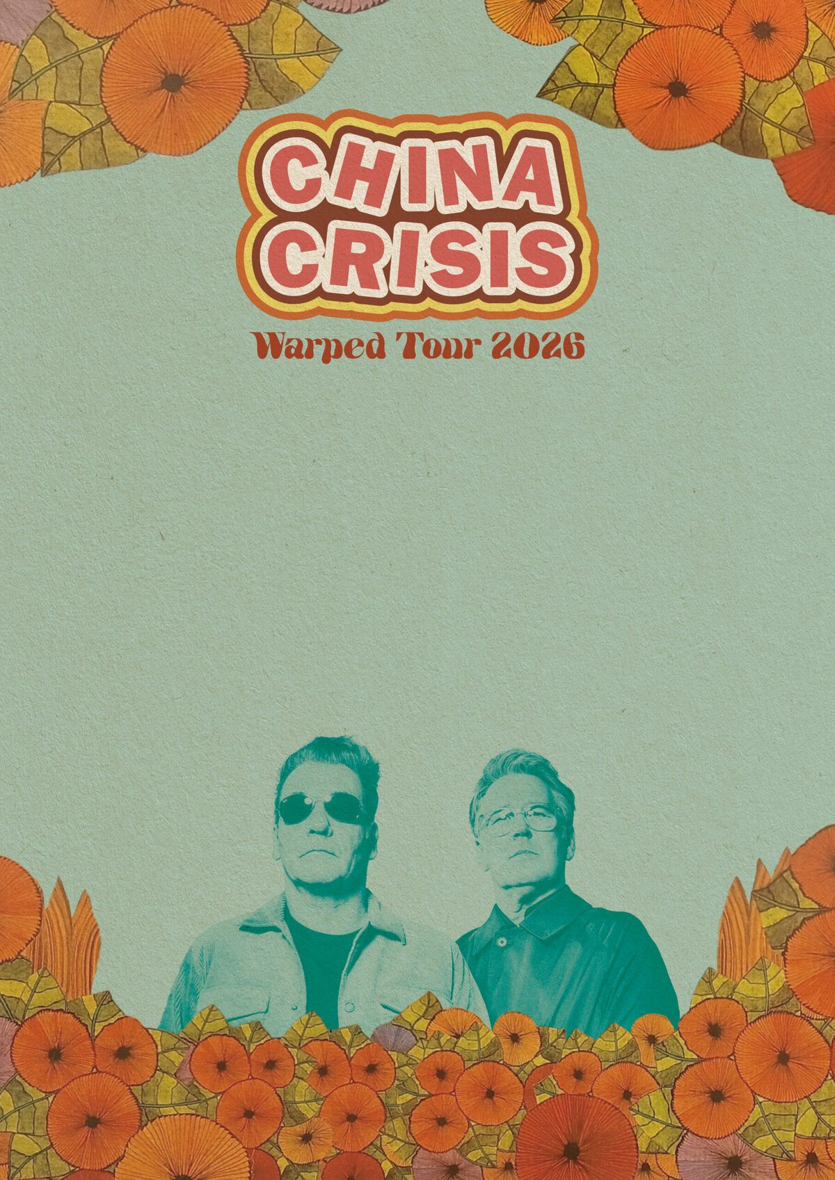 China Crisis Warped Tour 2026 poster featuring Gary Daly and Eddie Lundon surrounded by orange flowers.